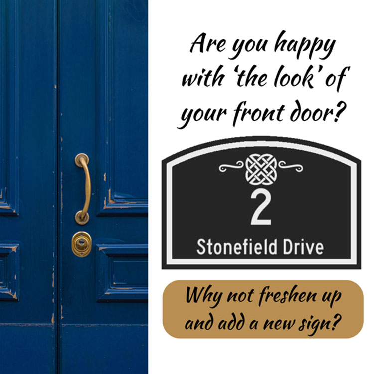Are you happy with 'the look' of your front door? Why not freshen up and add a new sign?