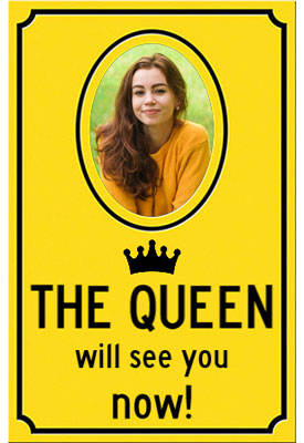 Plaque | The Queen will see you now!