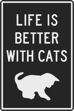 Pet Plaque: Life is better with cats