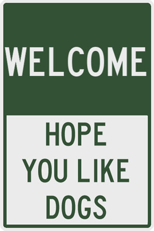 Pet Plaque: Hope you like dogs